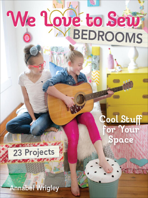 Title details for We Love to Sew Bedrooms by Annabel Wrigley - Available